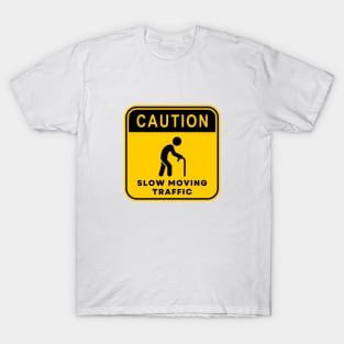 Caution Slow Moving Traffic 01 T-Shirt